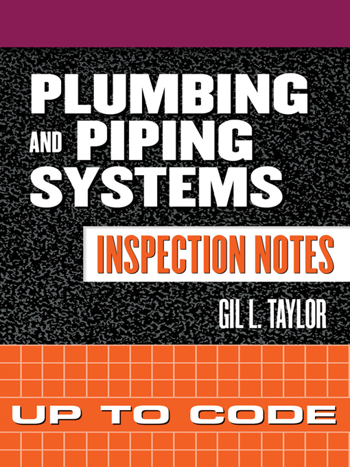 Title details for Plumbing and Piping Systems Inspection Notes by Gil Taylor - Available